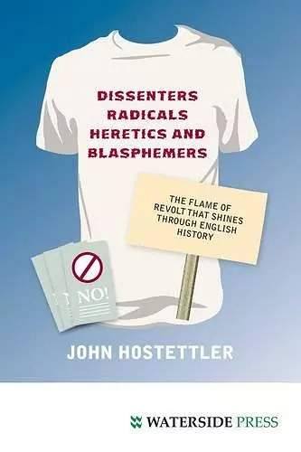 Dissenters, Radicals, Heretics and Blasphemers cover