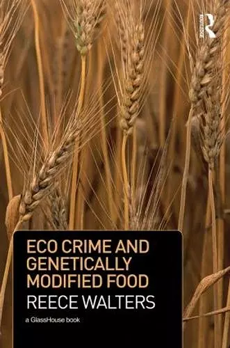 Eco Crime and Genetically Modified Food cover