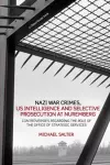 Nazi War Crimes, US Intelligence and Selective Prosecution at Nuremberg cover