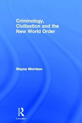 Criminology, Civilisation and the New World Order cover