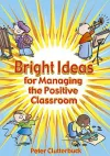 Bright Ideas for Managing the Positive Classroom cover