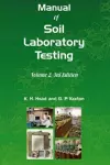 Manual of Soil Laboratory Testing, Volume Two: Permeability, Shear Strength and Compressibility Tests cover