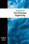 Dictionary of Fire Protection Engineering cover