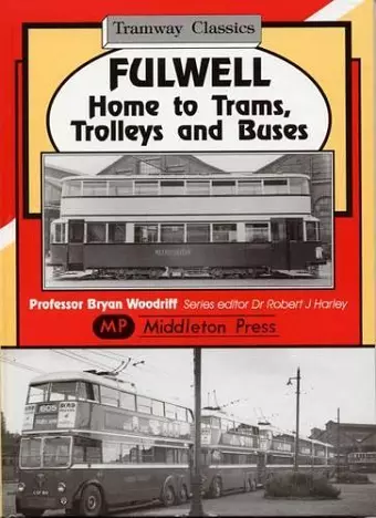 Fulwell - Home to Trams, Trolleys and Buses cover