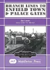 Branch Lines to Enfield Town and Palace Gates cover