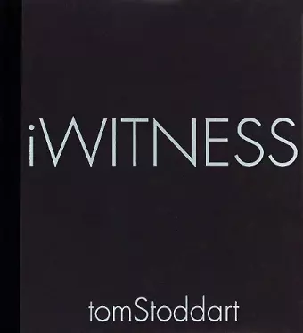 Tom Stoddart: iWitness cover