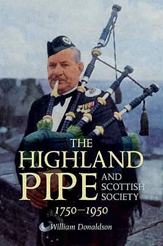 The Highland Pipe and Scottish Society 1750-1950 cover
