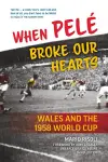 When Pele Broke Our Hearts cover