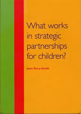 What Works in Strategic Partnerships for Children? cover