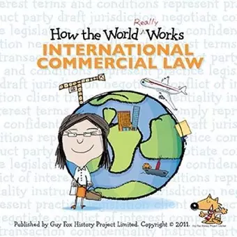 How the World Really Works: International Commercial Law cover