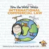 How the World Really Works: International Commercial Law cover