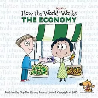 How the World Really Works: the Economy cover
