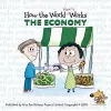 How the World Really Works: the Economy cover