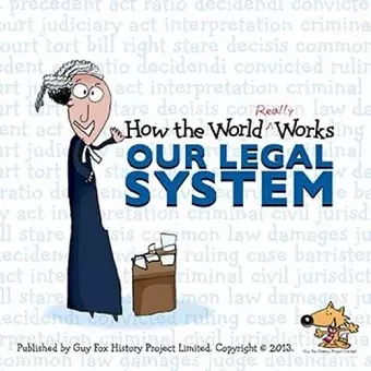 How the World Really Works: Our Legal System cover