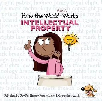 How the World Really Works: Intellectual Property cover