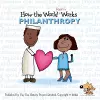 How the World REALLY Works: Philanthropy cover