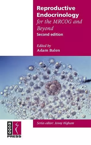 Reproductive Endocrinology for the MRCOG and Beyond cover