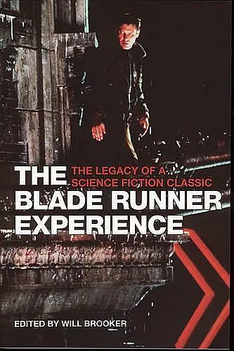 The Blade Runner Experience – The Legacy of a Science Fiction Classic cover