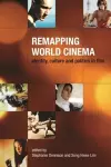 Remapping World Cinema – Identity, Culture, and Politics in Film cover