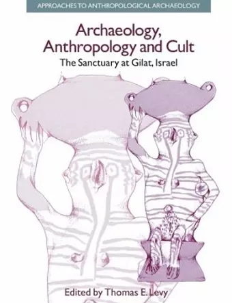 Archaeology, Anthropology and Cult cover