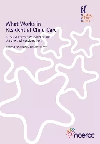 What Works in Residential Child Care cover