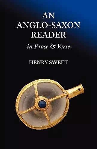 An Anglo-Saxon Reader in Prose and Verse cover