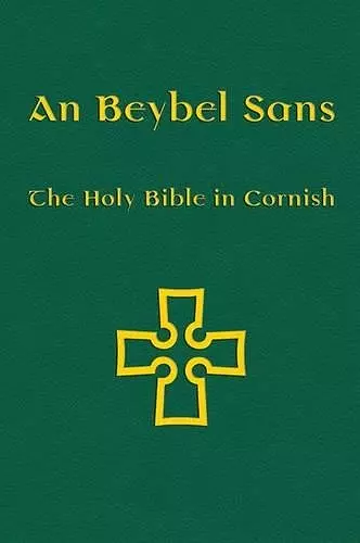 An Beybel Sans - Holy Bible in Cornish cover