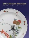 Early Meissen Porcelain: the Wark Collection from the Cummer Museum of Art & Gardens cover