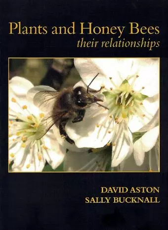 Plants & Honey Bees, Their Relationships cover