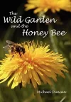 The Wild Garden and the Honey Bee cover