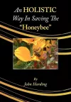 An HOLISTIC Way In Saving The "Honeybee" cover