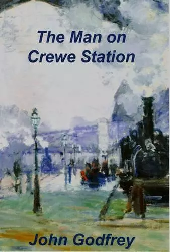 The Man on Crewe Station cover