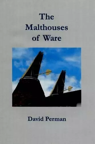 The Malthouses of Ware cover