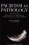 Pacifism As Pathology cover