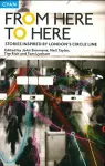 From Here to Here: Stories inspired by London's Circle Line cover