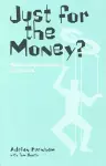 Just for the Money? cover