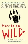 How to be Wild cover