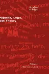 Algebra, Logic, Set Theory cover