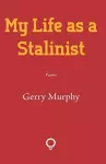 My Life as a Stalinist cover