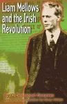 Liam Mellows and the Irish Revolution cover