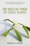 Healing Power of Celtic Plants cover