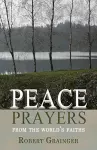 Peace Prayers – From the World`s Faiths cover