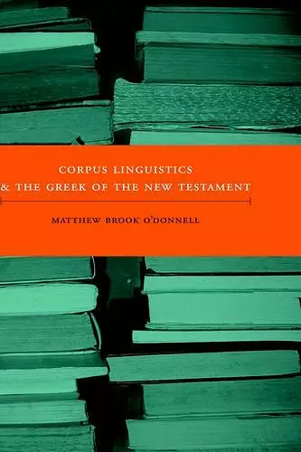 Corpus Linguistics and the Greek of the New Testament cover