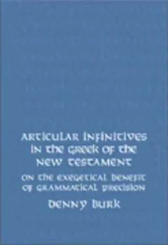 Articular Infinitives in the Greek of the New Testament cover