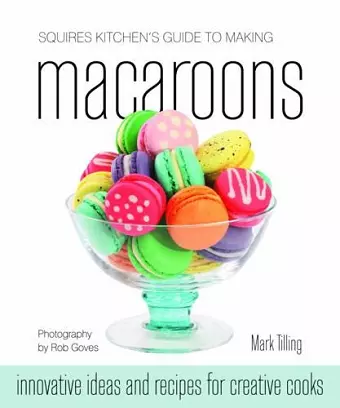 Squires Kitchen's Guide to Making Macaroons cover