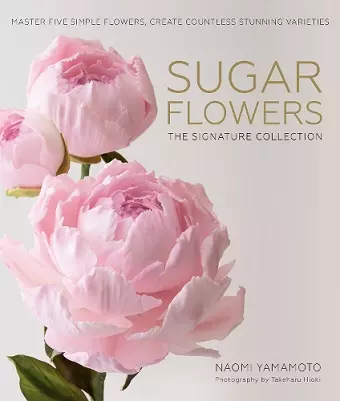 Sugar Flowers: The Signature Collection cover