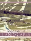 Post-Medieval Landscapes cover