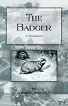 The Badger - A Monograph (History of Hunting Series - Working Terriers) cover