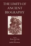 The Limits of Ancient Biography cover