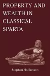 Property and Wealth in Classical Sparta cover